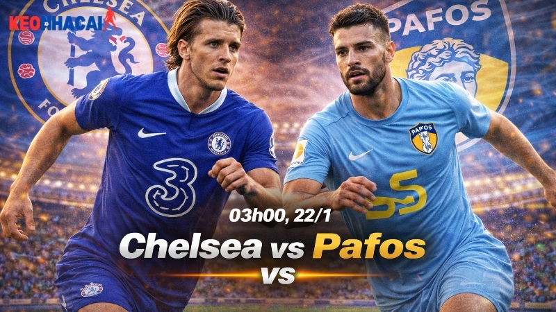 nhan-dinh-bong-da-chelsea-vs-pafos-03h00-ngay-22-1 nhan-dinh-bong-da-chelsea-vs-pafos-03h00-ngay-22-1